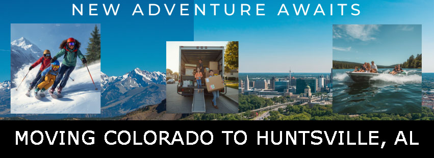 Moving Colorado to Huntsville, Alabama